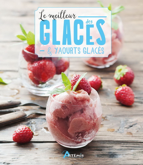 Le Meilleur des glaces & yaourts glacés - COLLECTIF
