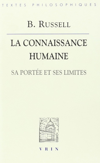 La Connaissance humaine : sa portée et ses limites - B RUSSELL