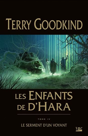 Le Serment d&#39;un voyant #04 - TERRY GOODKIND