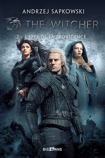 L&#39;Épée de la providence #02 Éd. Netflix (The Witcher) - ANDRZEJ SAPKOWSKI