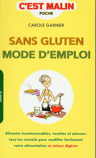Sans gluten mode d&#39;emploi - CAROLE GARNIER