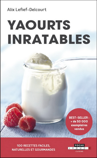 Yaourts inratables N. éd. - ALIX LEFIEF-DELCOURT