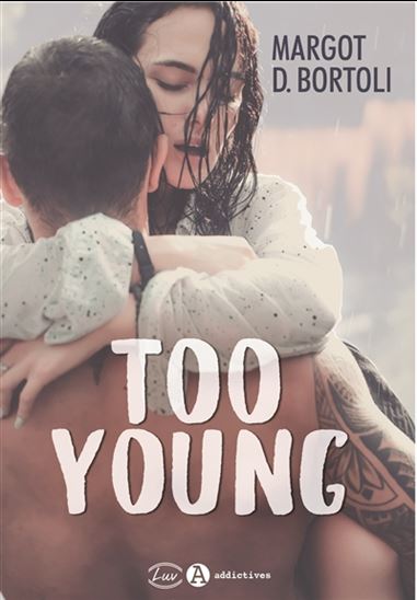 Too young - MARGOT D. BORTOLI