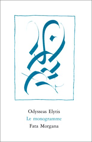 Le Monogramme - ODYSSEAS ELYTIS