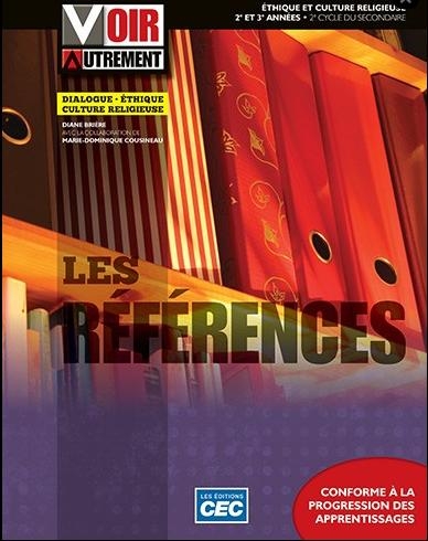 Voir autrement : éthique et culture religieuse : 2e et 3e année, 2e cycle du secondaire : fascicule Les références, version papier + accès étudiants, Web 1 an - DIANE BRIÈRE