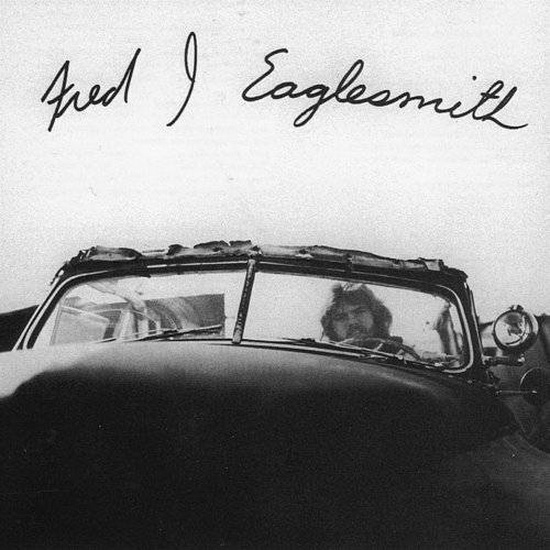 Fred J Eaglesmith - FRED EAGLESMITH