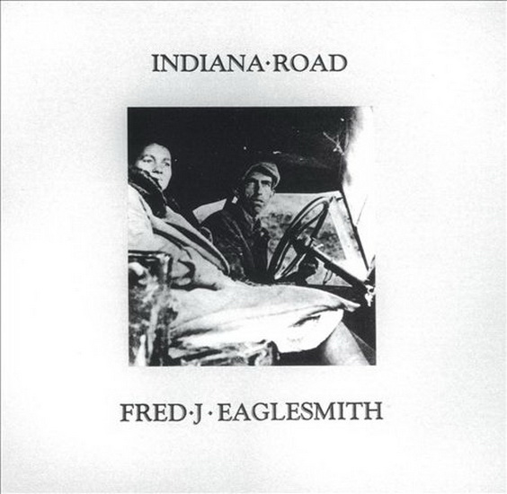 Indiana Road - FRED EAGLESMITH
