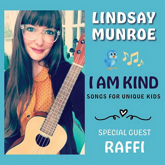 I Am Kind: Songs For Unique Kids - LINDSEY MUNROE