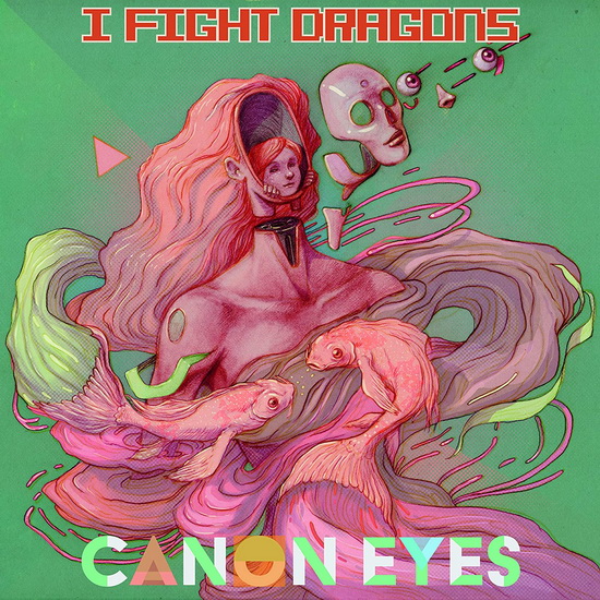 Canon Eyes (Vinyl) - I FIGHT DRAGONS