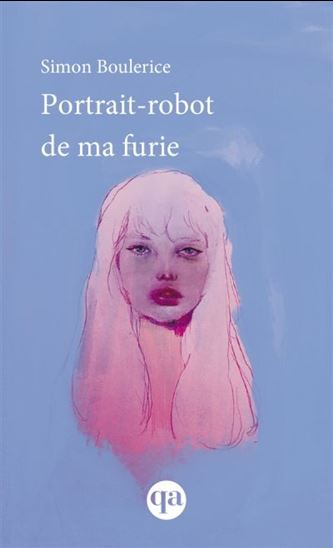 Portrait-robot de ma furie - SIMON BOULERICE