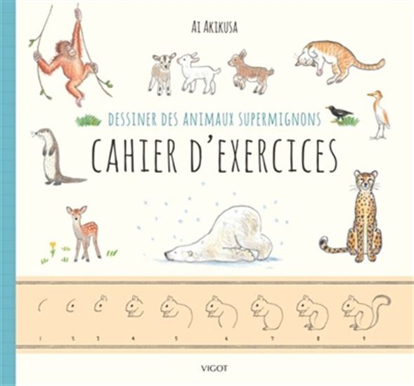 Dessiner des animaux supermignons : en couleur N. éd. - AI AKIKUSA