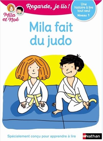 Mila fait du judo : une histoire à lire tout seul, niveau 1 - ERIC BATTUT