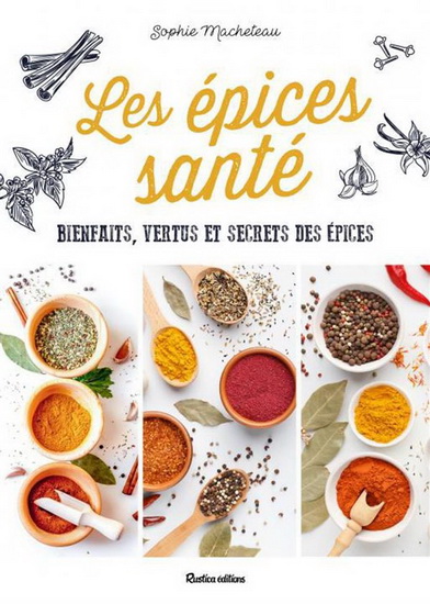 Les Épices santé - SOPHIE MACHETEAU