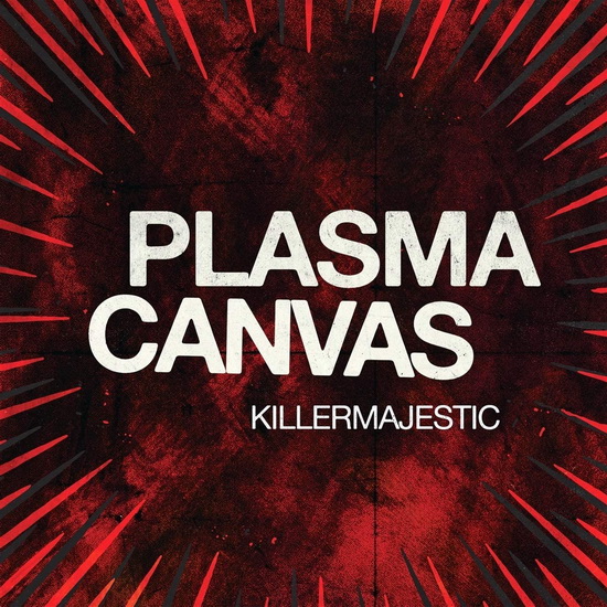 Killermajestic - PLASMA CANVAS