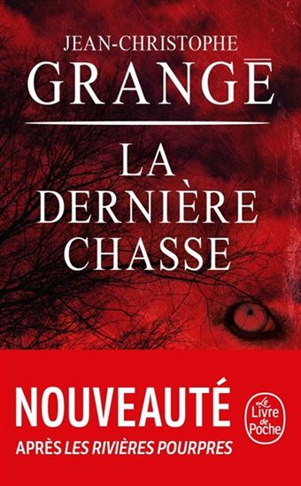 La Dernière chasse - JEAN-CHRISTOPHE GRANGÉ