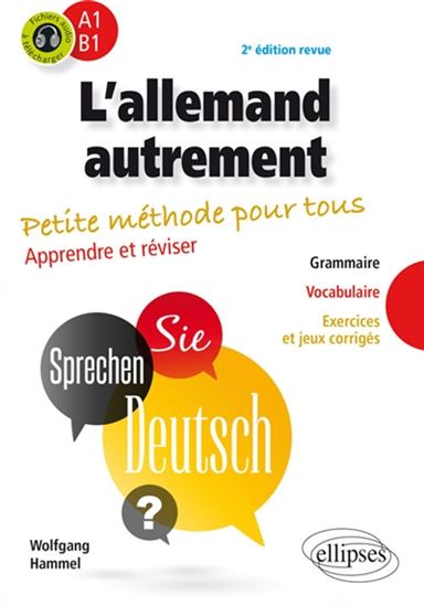 L&#39;Allemand autrement, A1-B1 : petite méthode pour tous, apprendre et réviser : grammaire, vocabulaire, exercices et jeux corrigés 2e éd. - WOLFGANG HAMMEL