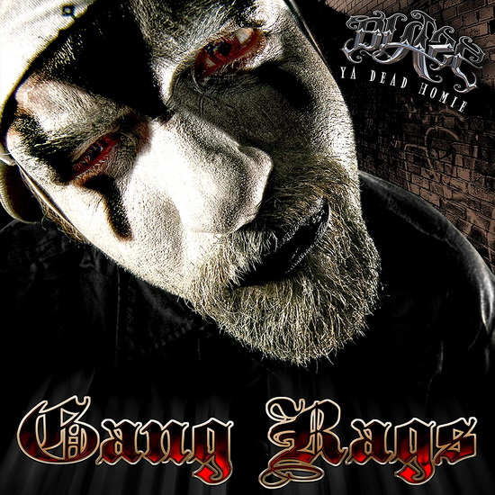 Gang Rags - 10th Anniversary Edition - BLAZE YA DEAD HOMIE