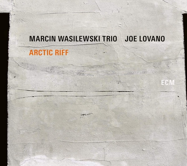 Arctic Riff - MARCIN WASILEWSKI TRIO & JOE LOVANO