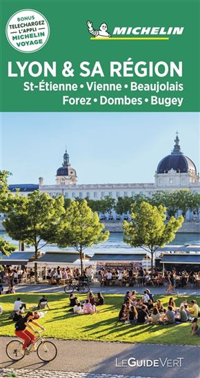 Lyon & sa région : St-Etienne, Vienne, Beaujolais, Forez, Dombes, Bugey N. éd. - COLLECTIF