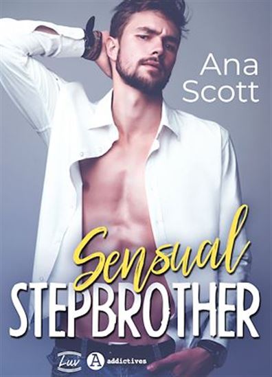 Sensual stepbrother - ANA SCOTT