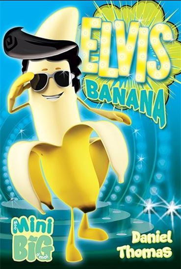 Elvis Banana - DANIEL THOMAS