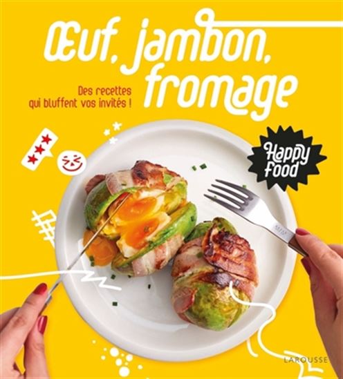 Oeuf, jambon, fromage : des recettes qui bluffent vos invités ! - SYLVIE ROST & AL