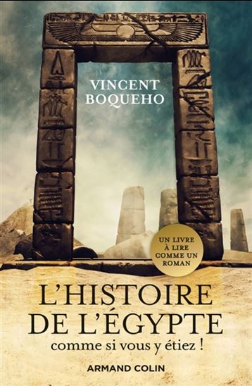 L&#39;Histoire de l&#39;Egypte comme si vous y étiez ! - VINCENT BOQUEHO