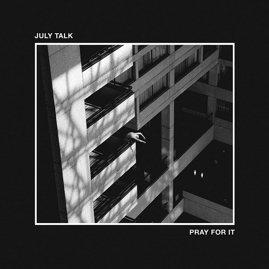 Pray For It (Vinyl) - JULY TALK