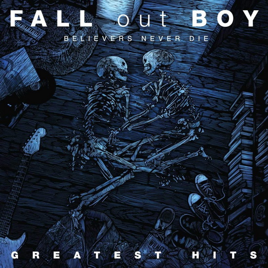 Believers Never Die (2Vinyl) - FALL OUT BOY