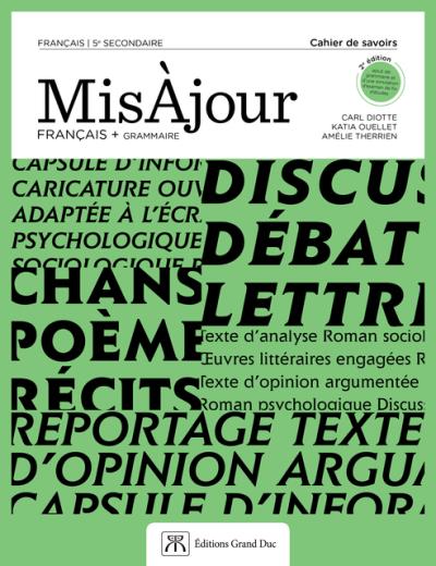 MisÀjour : français : 5e secondaire : cahier de savoirs + grammaire 2e éd. - CARL DIOTTE & AL