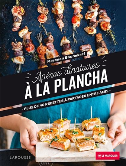 Apéros dînatoires à la plancha : plus de 40 recettes à partager entre amis - MEROUAN BOUNEKRAF