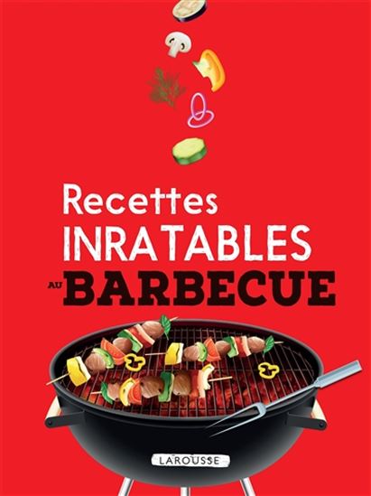 Recettes inratables au barbecue - COLLECTIF