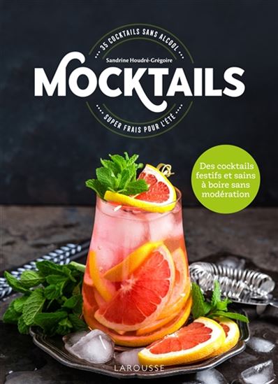Mocktails : 35 cocktails sans alcool super frais pour l&#39;été - SANDRINE HOUDRÉ-GRÉGOIRE