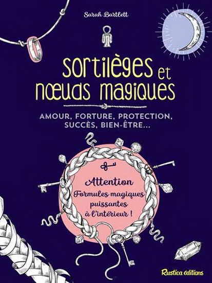 Sortilèges et noeuds magiques - SARAH BARTLETT