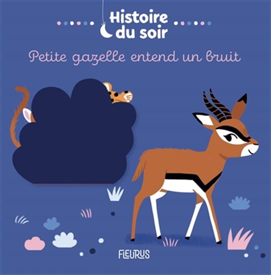 Petite gazelle entend un bruit - CÉLINE PERSON - ELSA FOUQUIER