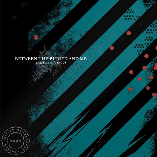 The Silent Circus - 2020 remix (2Vinyl) - BETWEEN THE BURIED AND ME