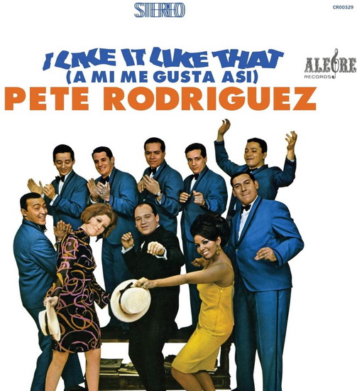 I Like It Like That (Vinyl) - PETE RODRIGUEZ