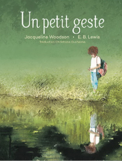 Un petit geste - JACQUELINE WOODSON - EARL BRADLEY LEWIS