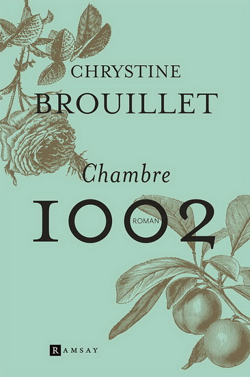 Chambre 1002 - CHRYSTINE BROUILLET
