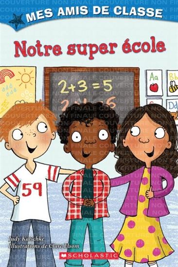 Notre super école - JUDY KATSCHKE - CLARE ELSOM