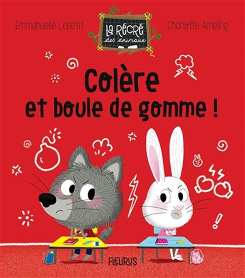 Colère et boule de gomme ! - EMMANUELLE KECIR-LEPETIT - C. AMELING