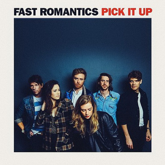 Pick It Up - FAST ROMANTICS