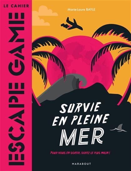 Survie en pleine mer - MARIE-LAURE BAYLE