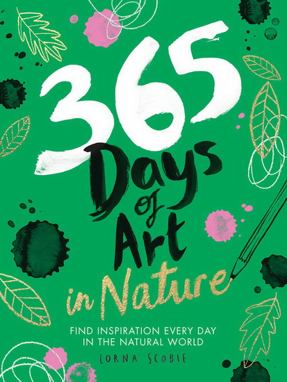 365 Days of Art in Nature - LORNA SCOBIE