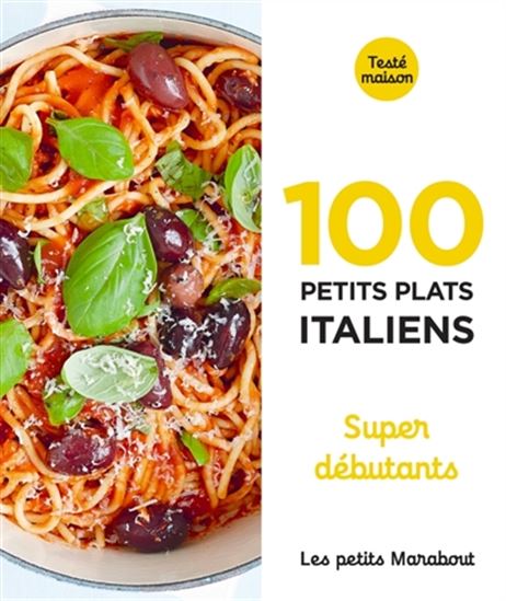 100 petits plats italiens : super débutants - COLLECTIF