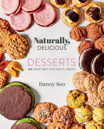 Naturally, Delicious Desserts - DANNY SEO