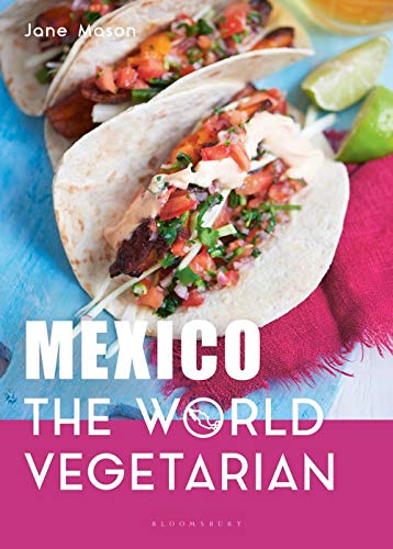 Mexico: The World Vegetarian - JANE MASON