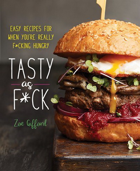 Tasty as F*ck - ZOE GIFFORD