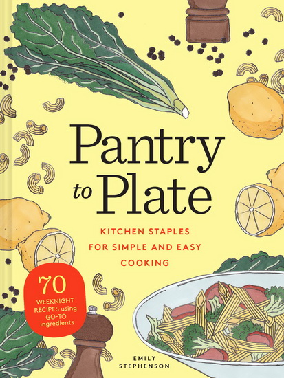 Pantry to Plate - EMILY STEPHENSON