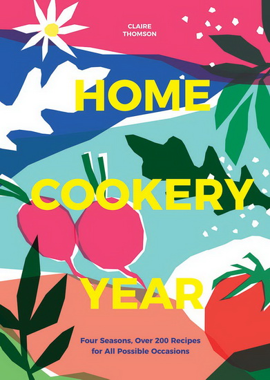 Home Cookery Year - CLAIRE THOMSON
